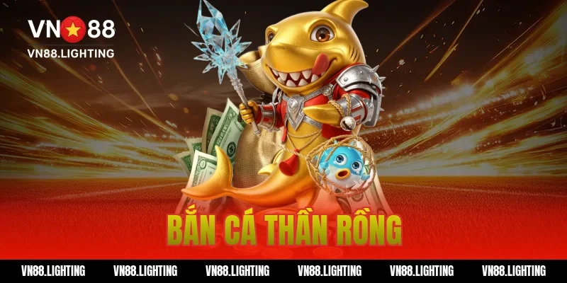 bắn cá thần rồng