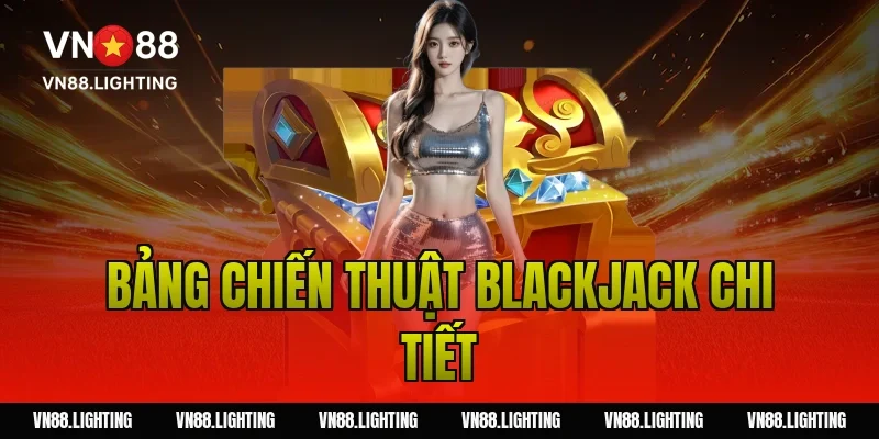 Bảng chiến thuật blackjack chi tiết