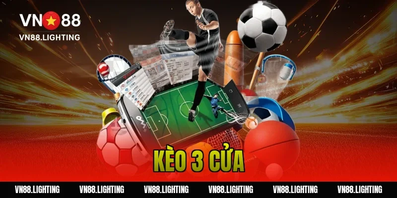 Kèo 3 cửa – Hướng dẫn đặt cược dễ hiểu, hiệu quả 2026