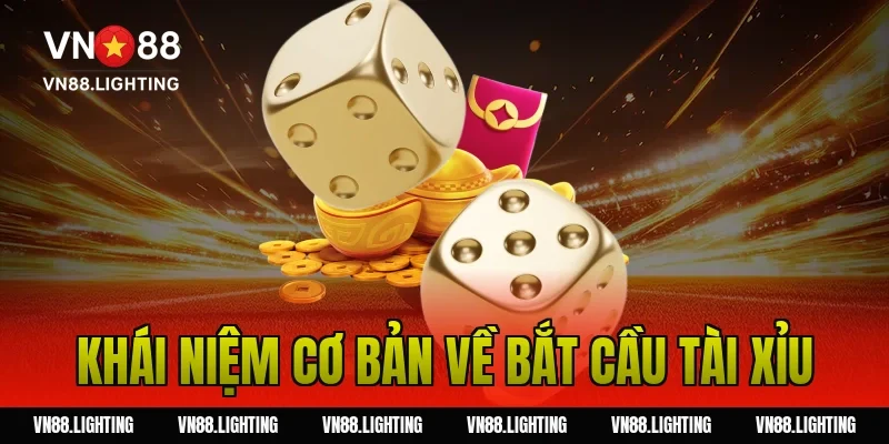 Khái Niệm Cơ Bản Về Bắt Cầu Tài Xỉu