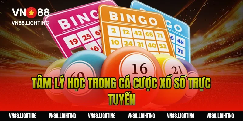 Tâm lý học trong cá cược xổ số trực tuyến