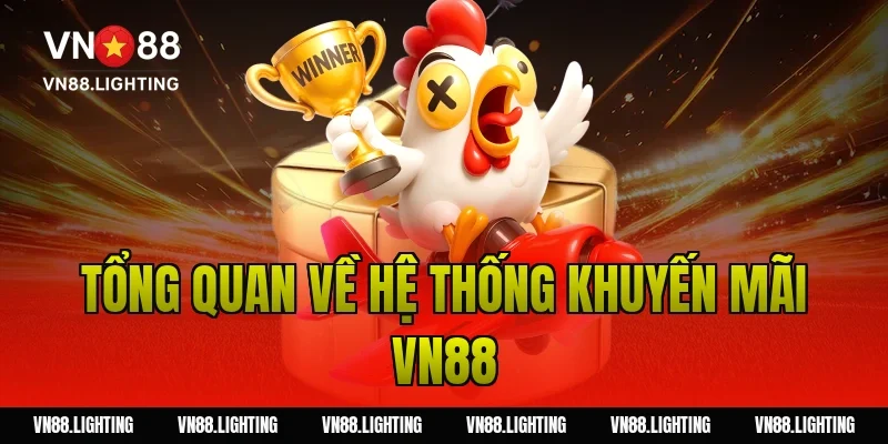 Tổng quan về hệ thống khuyến mãi VN88