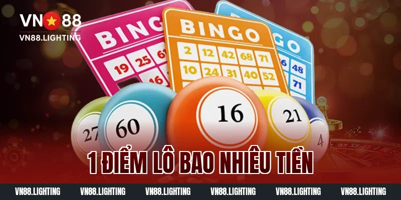 1 điểm lô bao nhiêu tiền