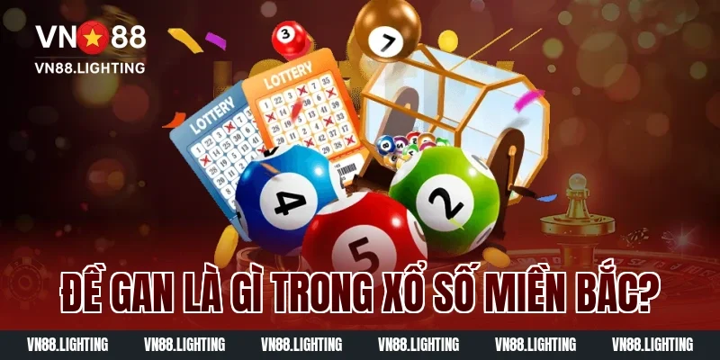 Đề gan là gì trong xổ số miền Bắc?