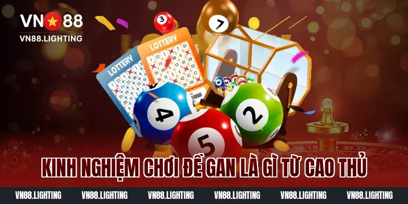 Kinh nghiệm chơi đề gan là gì từ cao thủ